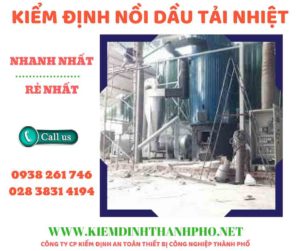 Hình ảnh kiểm định nồi dầu tải nhiệt