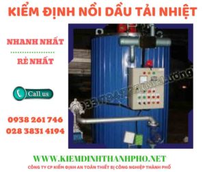 Hình ảnh kiểm định nồi dầu tải nhiệt