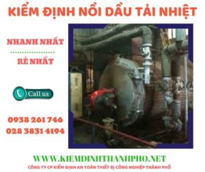 Hình ảnh kiểm định nồi dầu tải nhiệt