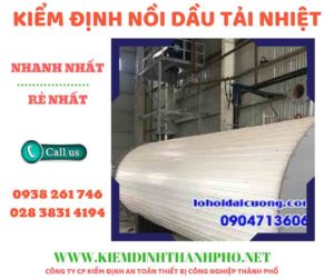 Hình ảnh kiểm định nồi dầu tải nhiệt