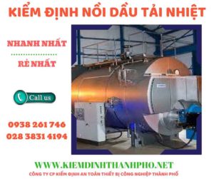 Hình ảnh kiểm định nồi dầu tải nhiệt