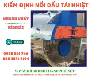 Hình ảnh kiểm định nồi dầu tải nhiệt