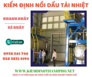 Hình ảnh kiểm định nồi dầu tải nhiệt