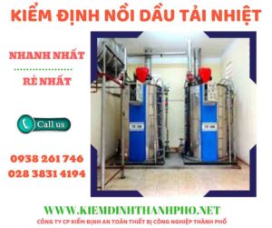 Hình ảnh kiểm định nồi dầu tải nhiệt