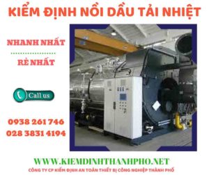 Hình ảnh kiểm định nồi dầu tải nhiệt