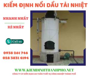 Hình ảnh kiểm định nồi dầu tải nhiệt