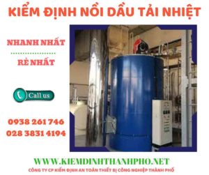 Hình ảnh kiểm định nồi dầu tải nhiệt