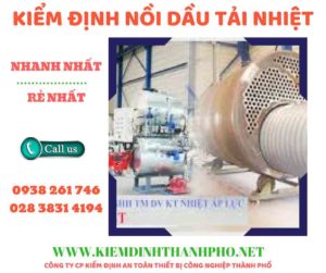 Hình ảnh kiểm định nồi dầu tải nhiệt