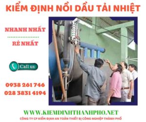 Hình ảnh kiểm định nồi dầu tải nhiệt