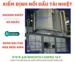 Hình ảnh kiểm định nồi dầu tải nhiệt