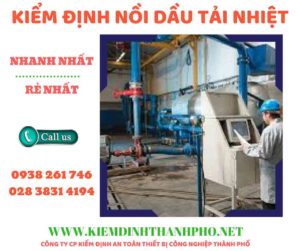 Hình ảnh kiểm định nồi dầu tải nhiệt