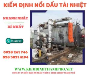 Hình ảnh kiểm định nồi dầu tải nhiệt