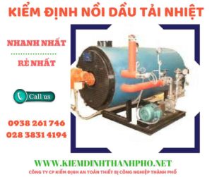 Hình ảnh kiểm định nồi dầu tải nhiệt