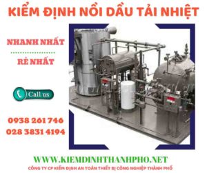 Hình ảnh kiểm định nồi dầu tải nhiệt