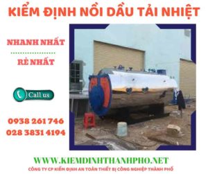 Hình ảnh kiểm định nồi dầu tải nhiệt