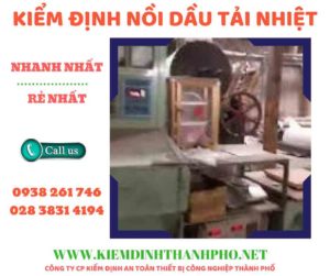 Hình ảnh kiểm định nồi dầu tải nhiệt