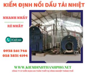 Hình ảnh kiểm định nồi dầu tải nhiệt