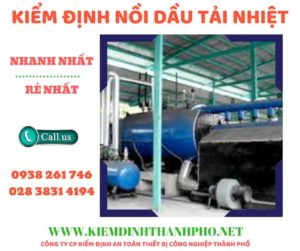 Hình ảnh kiểm định nồi dầu tải nhiệt