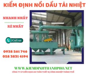 Hình ảnh kiểm định nồi dầu tải nhiệt