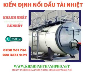 Hình ảnh kiểm định nồi dầu tải nhiệt