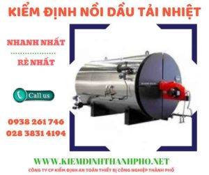 Hình ảnh kiểm định nồi dầu tải nhiệt