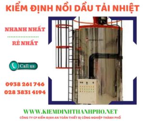 Hình ảnh kiểm định nồi dầu tải nhiệt