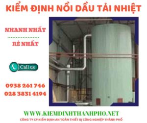 Hình ảnh kiểm định nồi dầu tải nhiệt