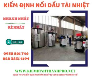 Hình ảnh kiểm định nồi dầu tải nhiệt