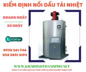 Hình ảnh kiểm định nồi dầu tải nhiệt