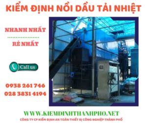 Hình ảnh kiểm định nồi dầu tải nhiệt