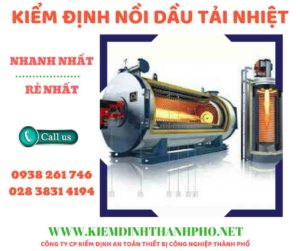 Hình ảnh kiểm định nồi dầu tải nhiệt