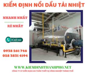 Hình ảnh kiểm định nồi dầu tải nhiệt