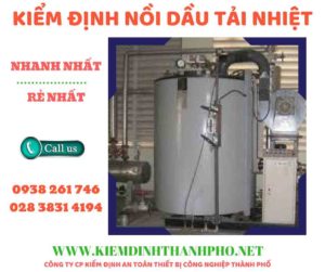 Hình ảnh kiểm định nồi dầu tải nhiệt