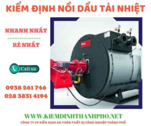 Hình ảnh kiểm định nồi dầu tải nhiệt