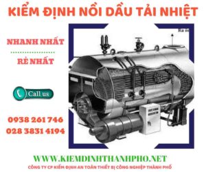 Hình ảnh kiểm định nồi dầu tải nhiệt