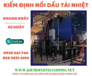 Hình ảnh kiểm định nồi dầu tải nhiệt