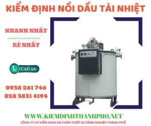 Hình ảnh kiểm định nồi dầu tải nhiệt