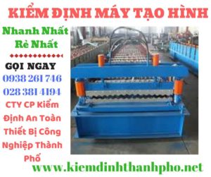 Hình ảnh kiểm định máy tạo hình