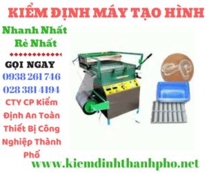 Hình ảnh kiểm định máy tạo hình