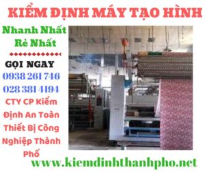 Hình ảnh kiểm định máy tạo hình