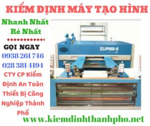 Hình ảnh kiểm định máy tạo hìnhHình ảnh kiểm định máy tạo hình