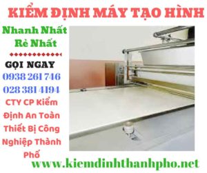 Hình ảnh kiểm định máy tạo hìnhHình ảnh kiểm định máy tạo hình