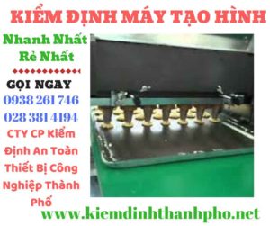 Hình ảnh kiểm định máy tạo hình