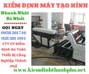 Hình ảnh kiểm định máy tạo hình