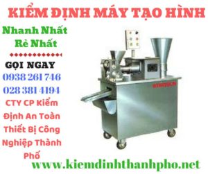 Hình ảnh kiểm định máy tạo hình