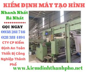 Hình ảnh kiểm định máy tạo hình