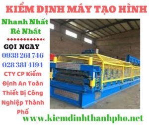 Hình ảnh kiểm định máy tạo hình