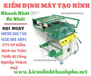 Hình ảnh kiểm định máy tạo hình