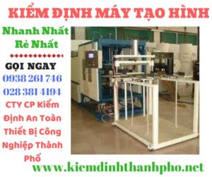 Hình ảnh kiểm định máy tạo hình