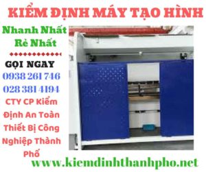 Hình ảnh kiểm định máy tạo hình